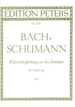 Bach (Schumann) Piano Accompaniment to the Sonatas for Solo Violin, Vol.1