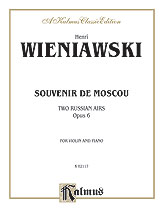 Wieniawski : Souvenir de Moscou (Two Russian Airs), Op. 6