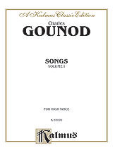 Gounod : Songs, Volume I High Voice