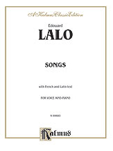 Lalo : Songs for Voice and Piano