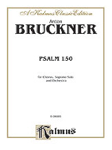Bruckner : Psalm No. 150