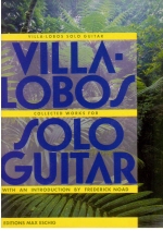 Villa-Lobos : Collected Works For Solo Guitar