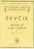 Sevcik : School Of Violin Technics, Op. 1 - Book 1