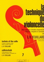 FEUILLARD Louis R. : Technique du violoncelle Vol.7