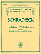 Schradieck : The School of Violin Technics Complete for Violin