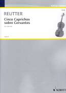 Reutter : Cinco Caprichos sobre Cervantes