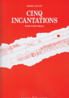 Jolivet : Five Incantations (Cinq Incantations)